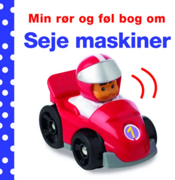 Min bok att röra och känna: Coola maskiner